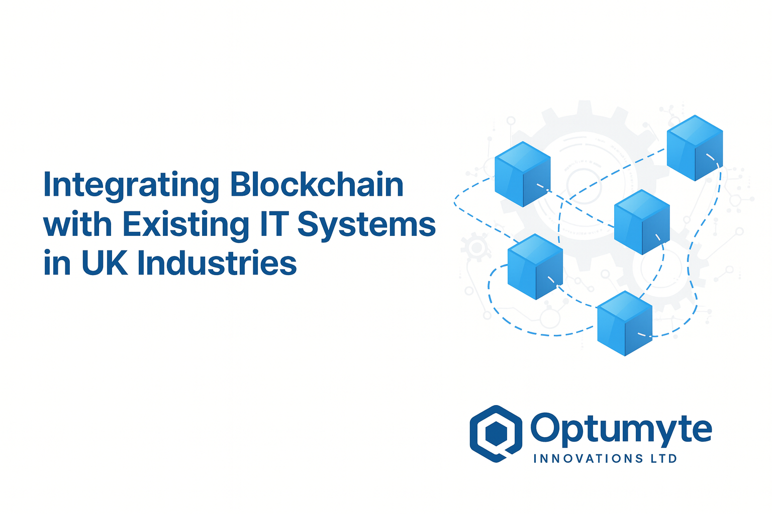 Integrating Blockchain into  Existing Systems